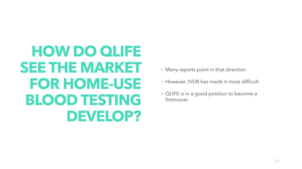 how do qlife see the market for home use blood