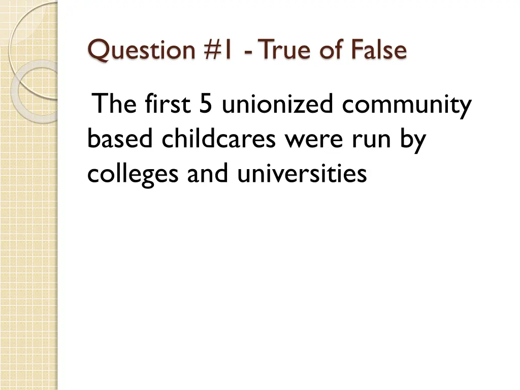 question 1 true of false