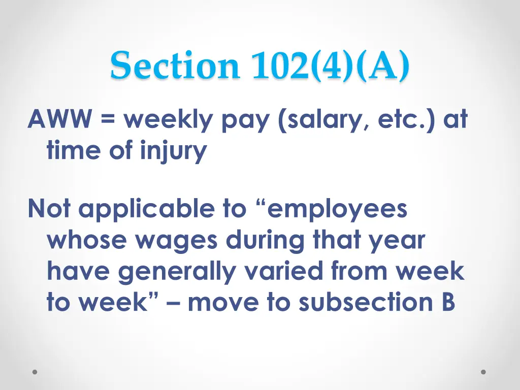 section 102 4 a aww weekly pay salary etc at time