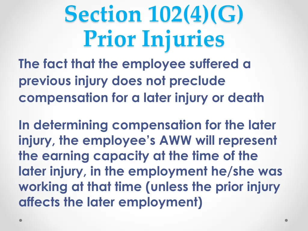 section 102 4 g prior injuries the fact that