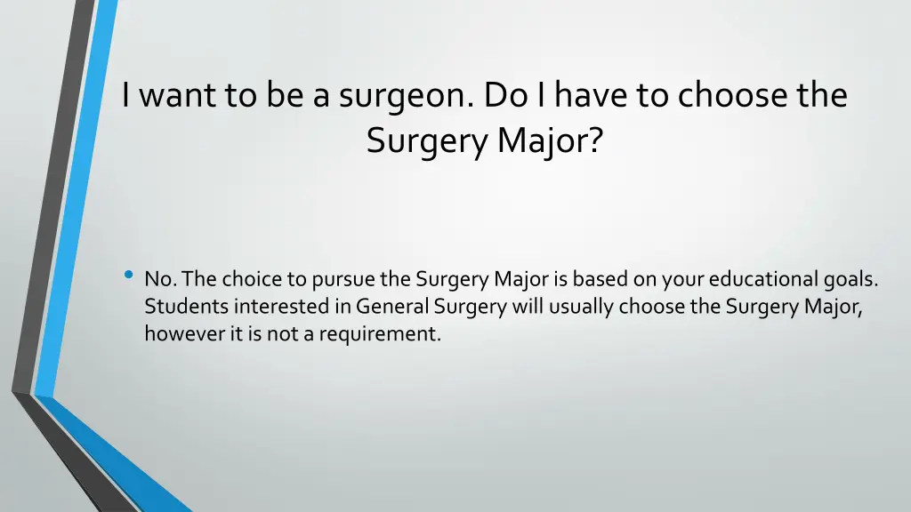 i want to be a surgeon do i have to choose