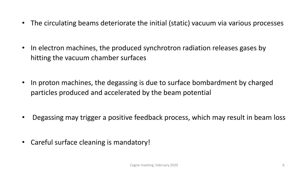 the circulating beams deteriorate the initial