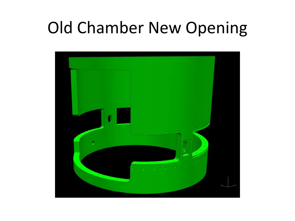 old chamber new opening