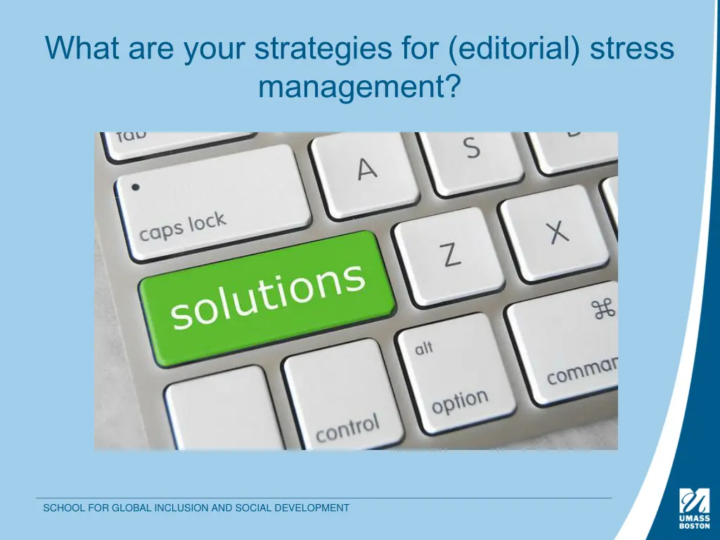 what are your strategies for editorial stress