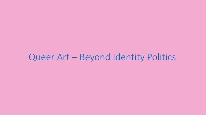 queer art beyond identity politics