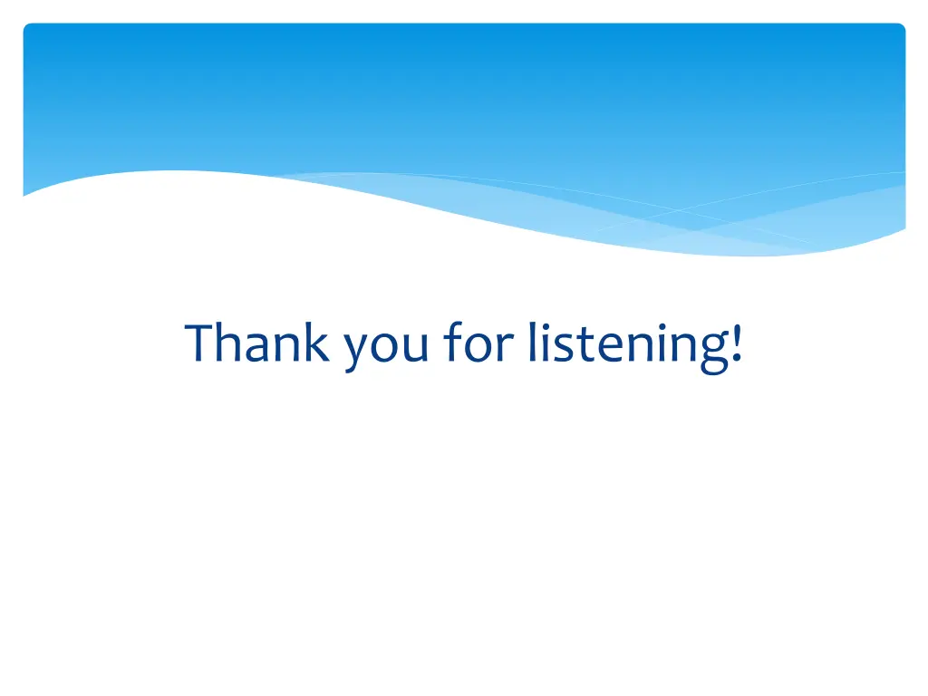 thank you for listening