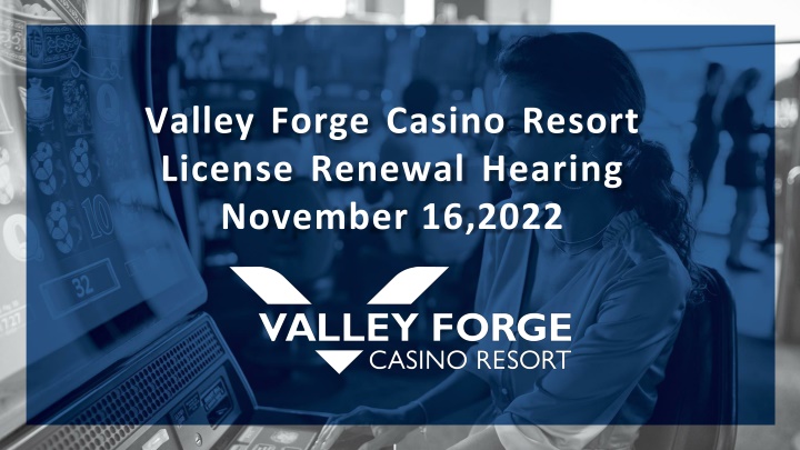 valley forge casino resort license renewal