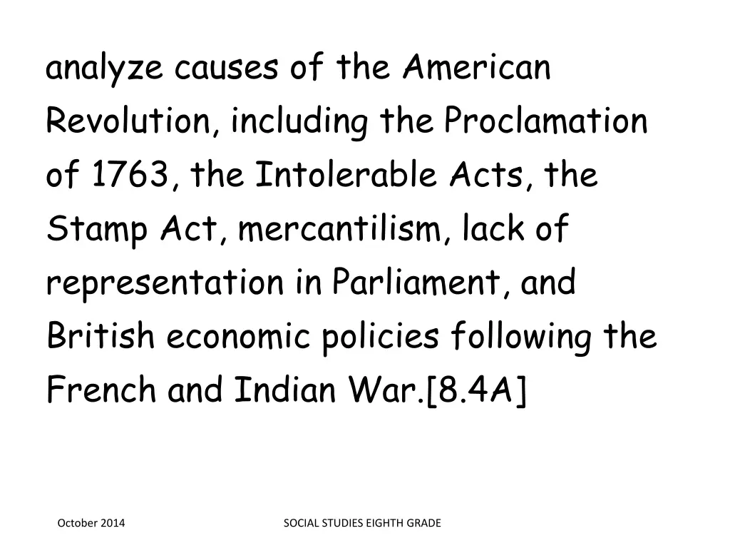 analyze causes of the american revolution