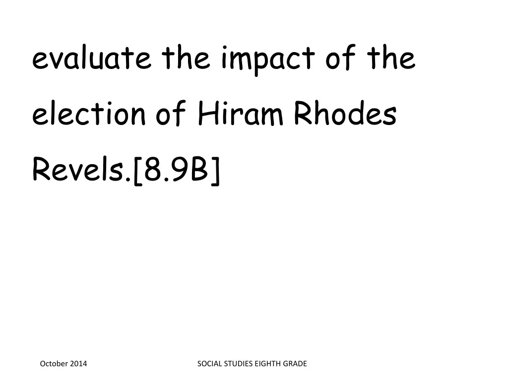 evaluate the impact of the election of hiram