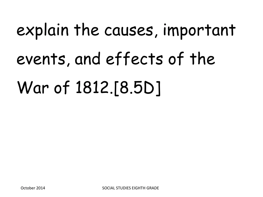 explain the causes important events and effects