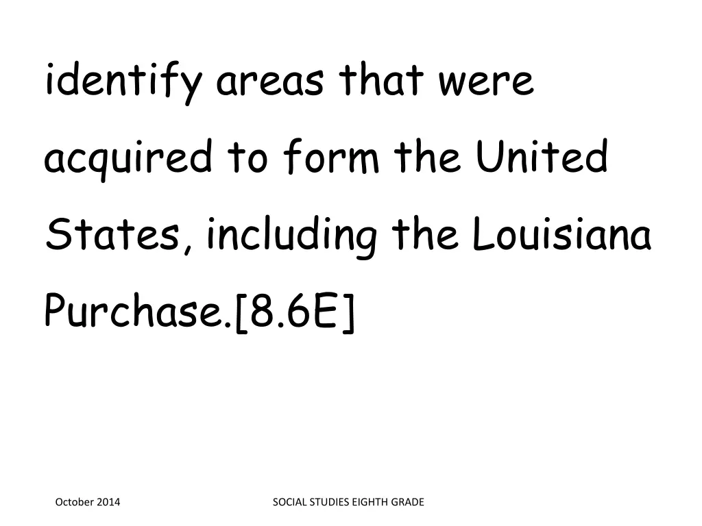 identify areas that were acquired to form