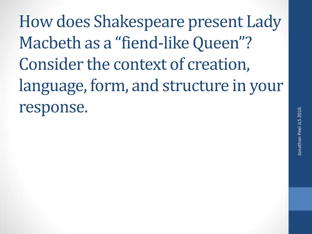 how does shakespeare present lady macbeth