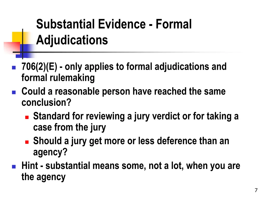 substantial evidence formal adjudications