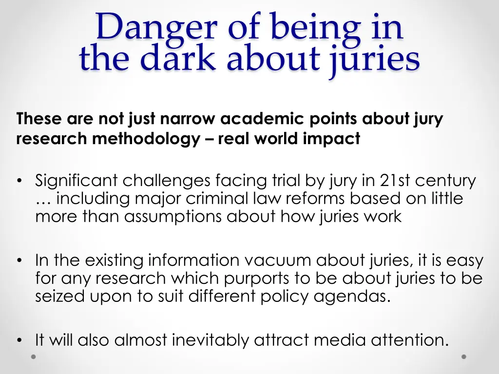 danger of being in the dark about juries