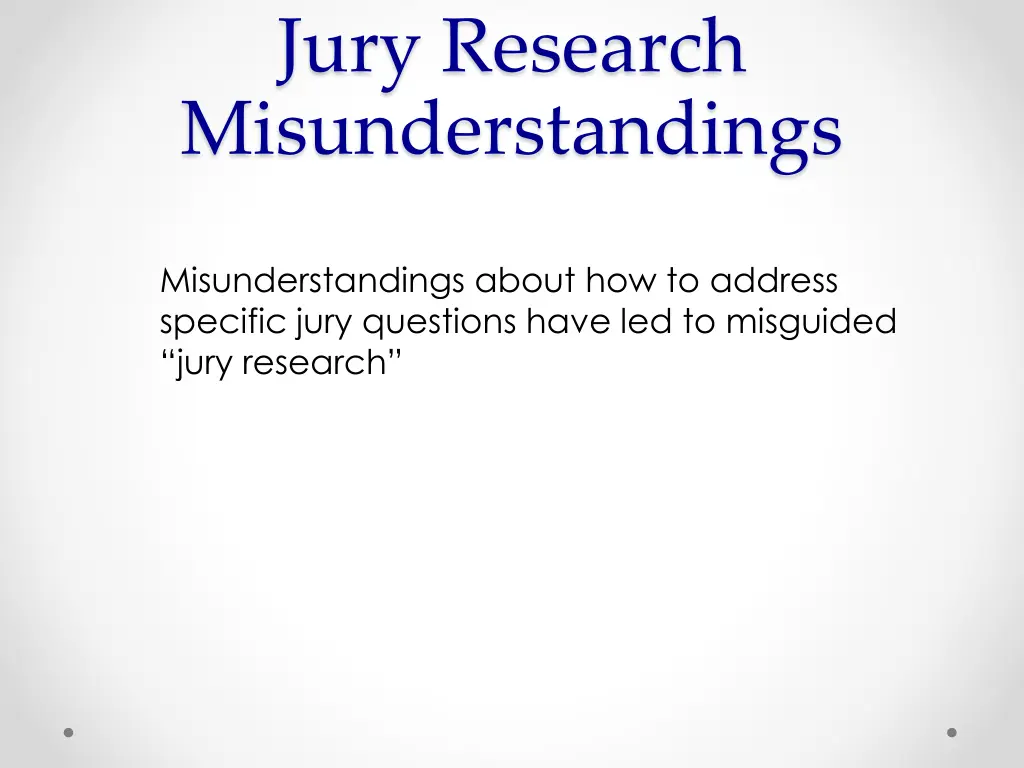 jury research misunderstandings