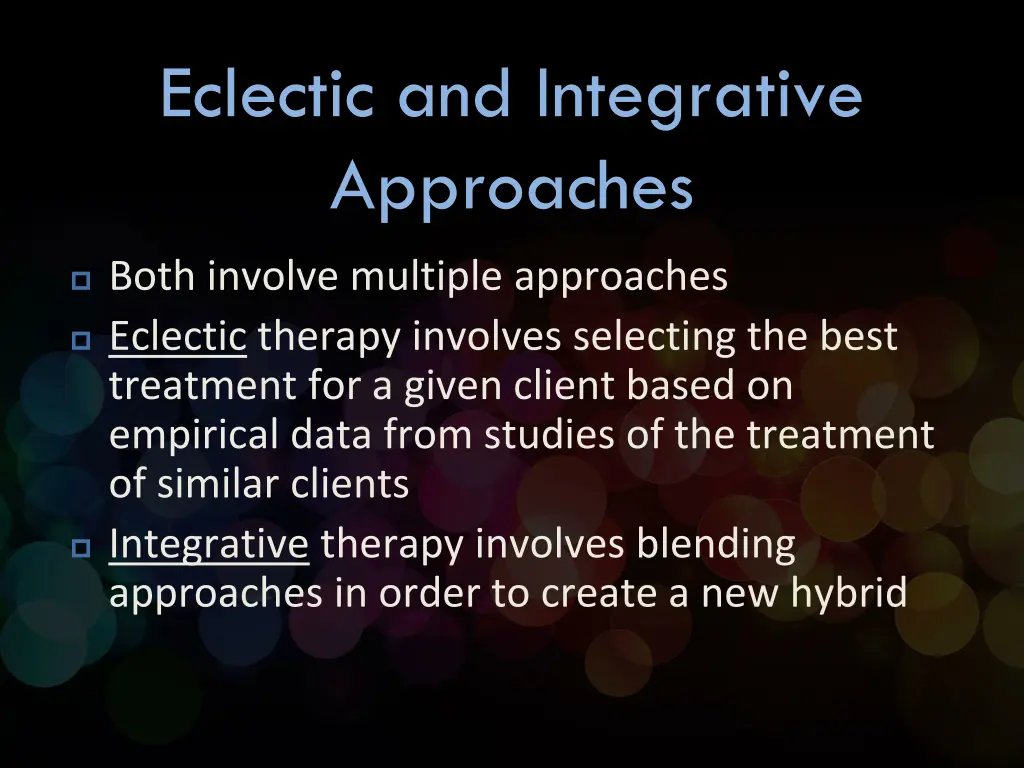 eclectic and integrative approaches