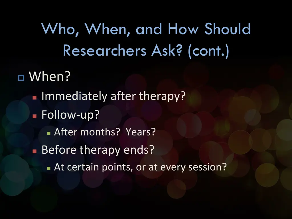 who when and how should researchers ask cont