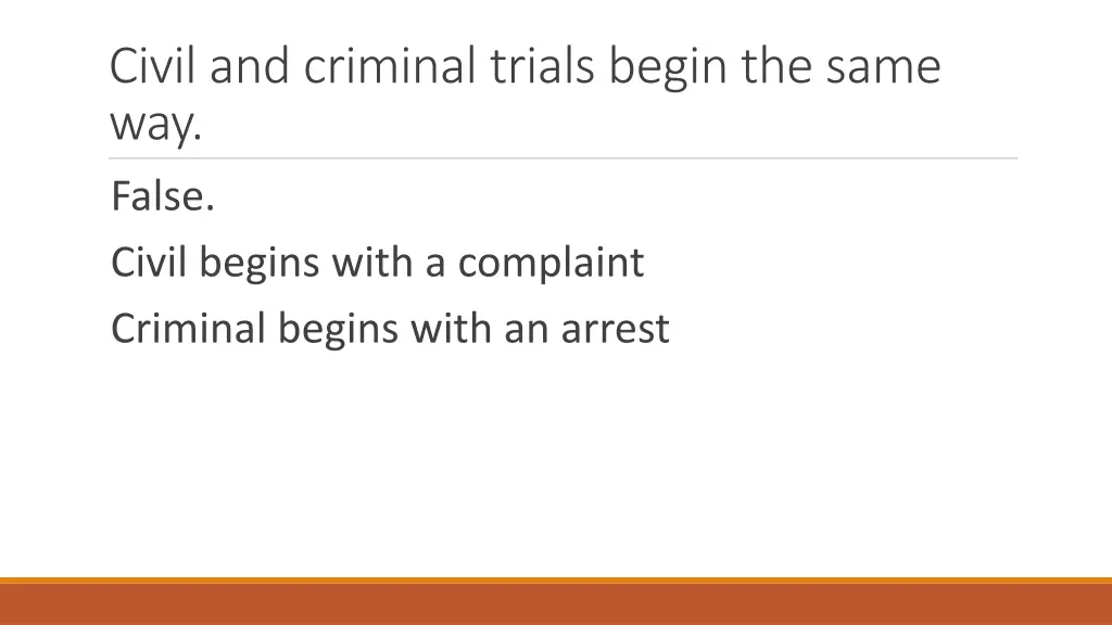 civil and criminal trials begin the same