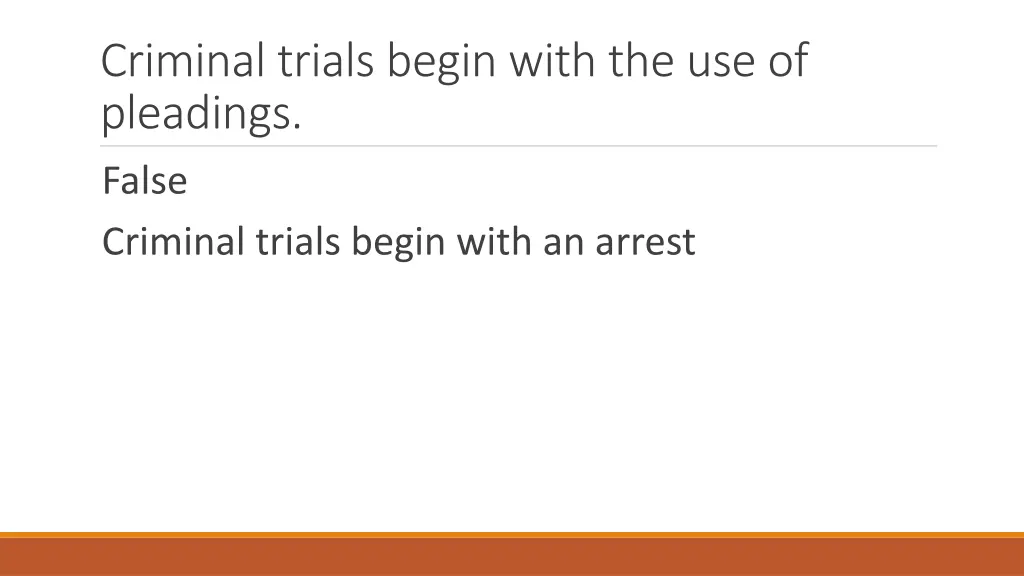 criminal trials begin with the use of pleadings