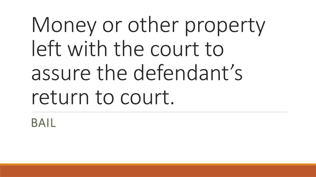 money or other property left with the court