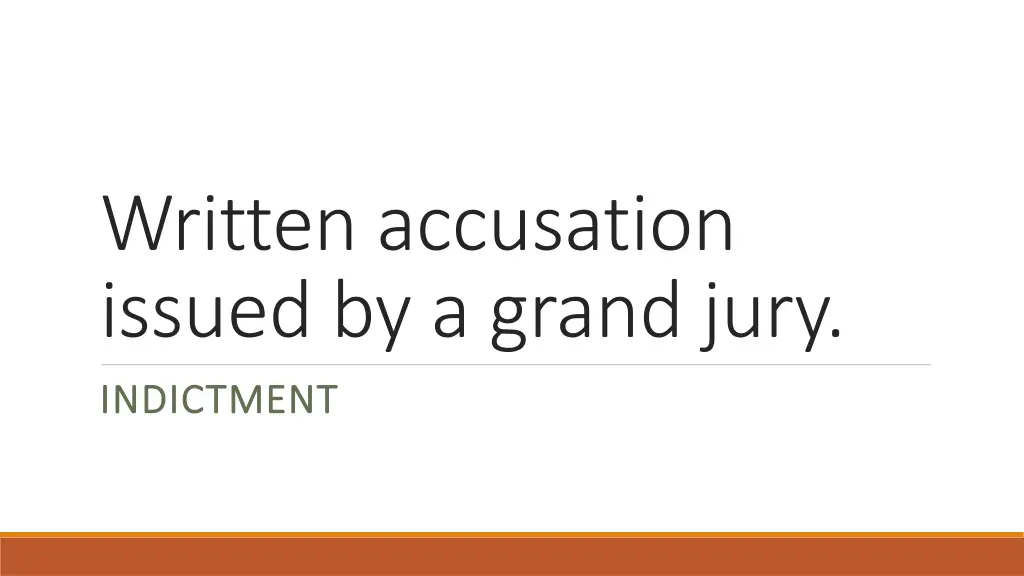 written accusation issued by a grand jury