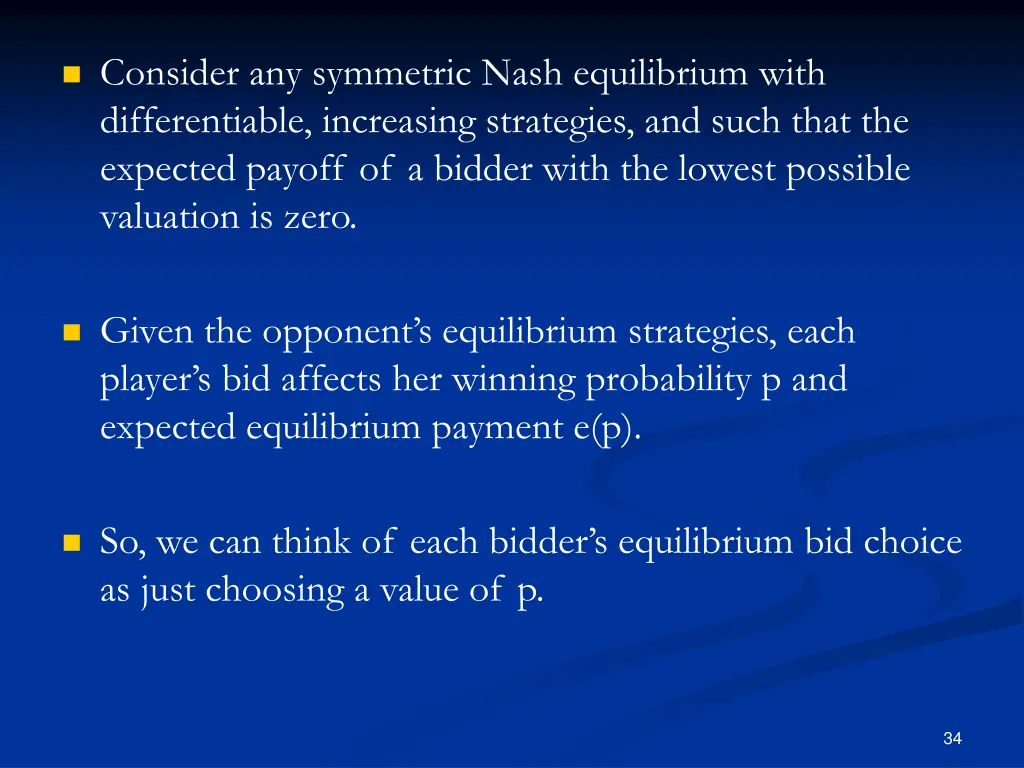 consider any symmetric nash equilibrium with