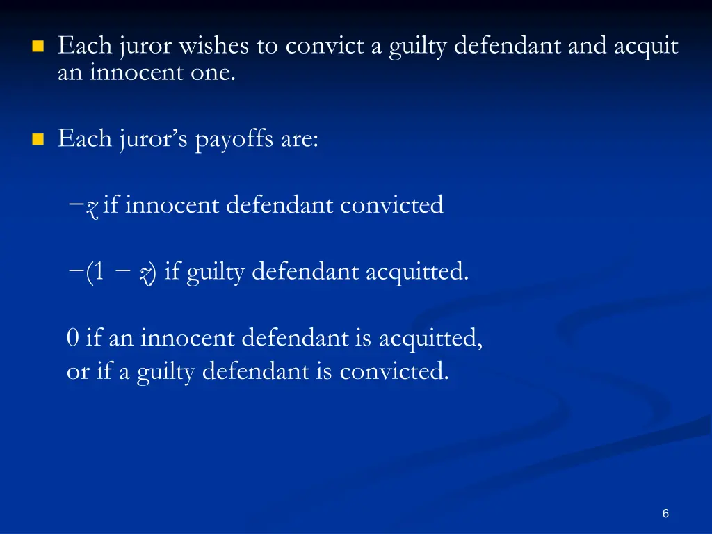 each juror wishes to convict a guilty defendant