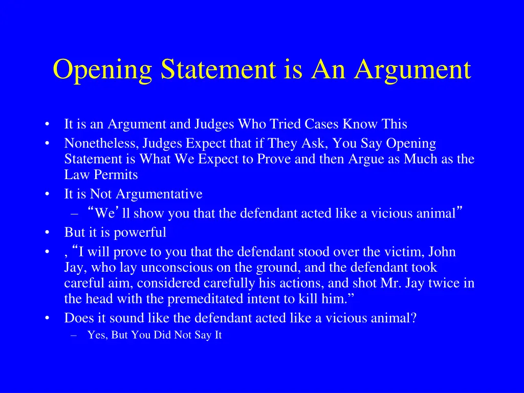 opening statement is an argument