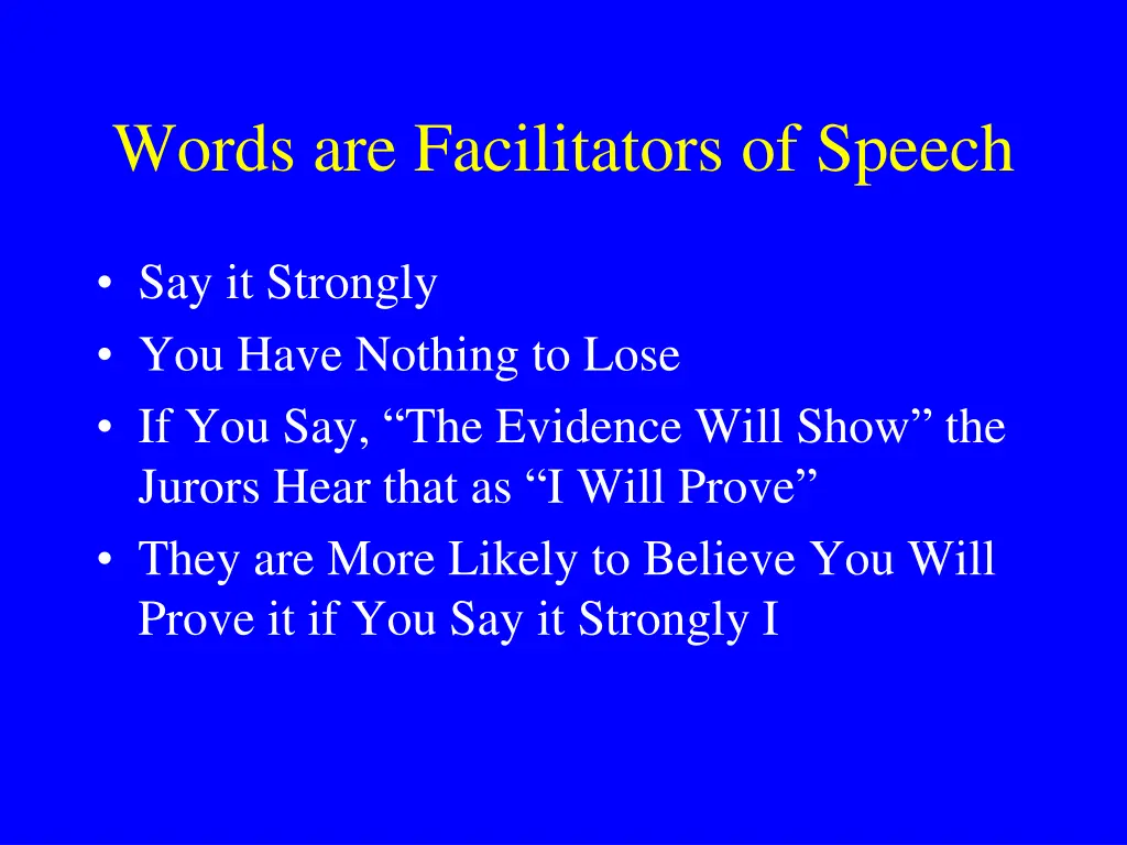 words are facilitators of speech