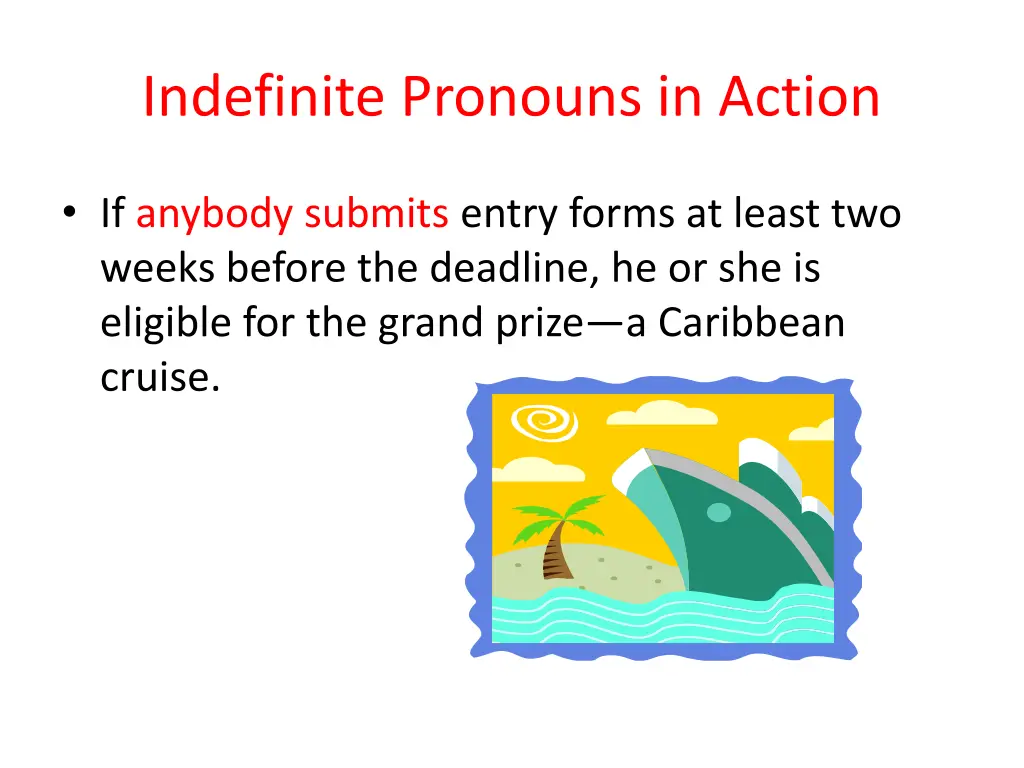 indefinite pronouns in action