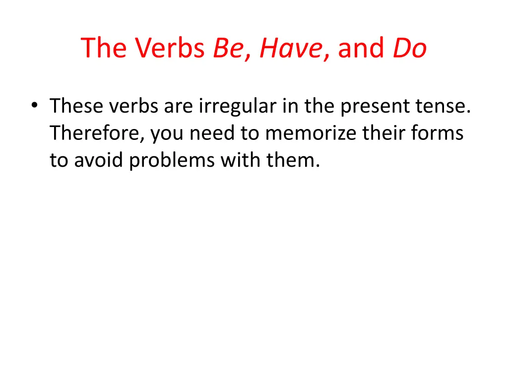 the verbs be have and do