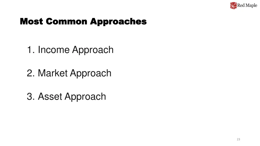 most common approaches most common approaches