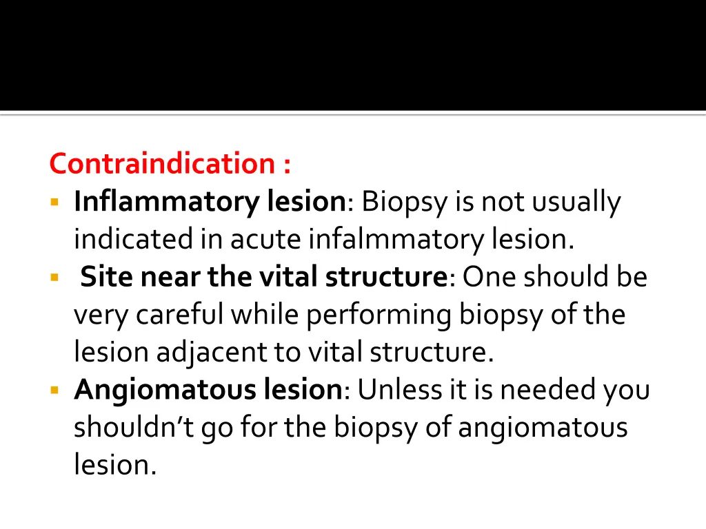 contraindication inflammatory lesion biopsy