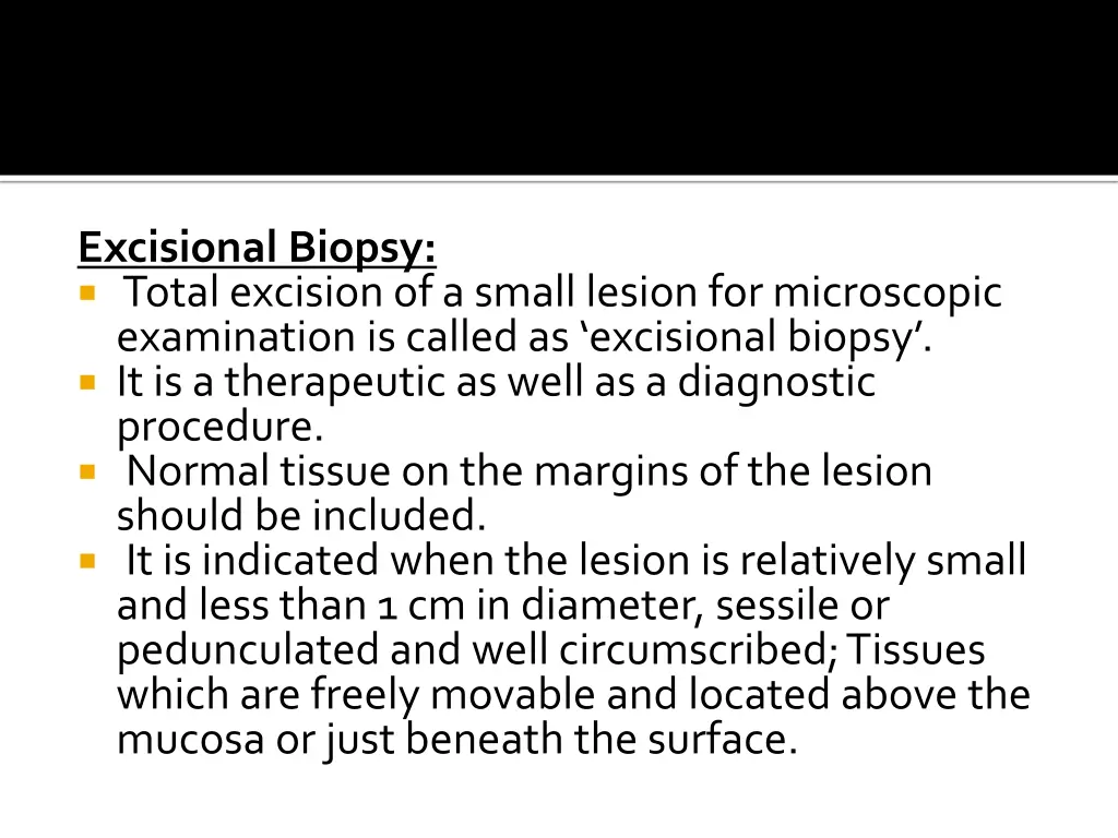 excisional biopsy total excision of a small