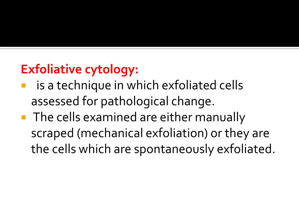 exfoliative cytology is a technique in which