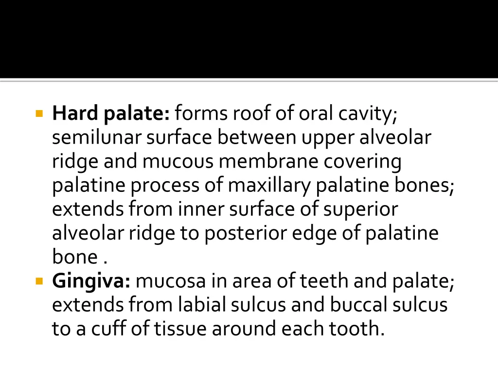 hard palate forms roof of oral cavity