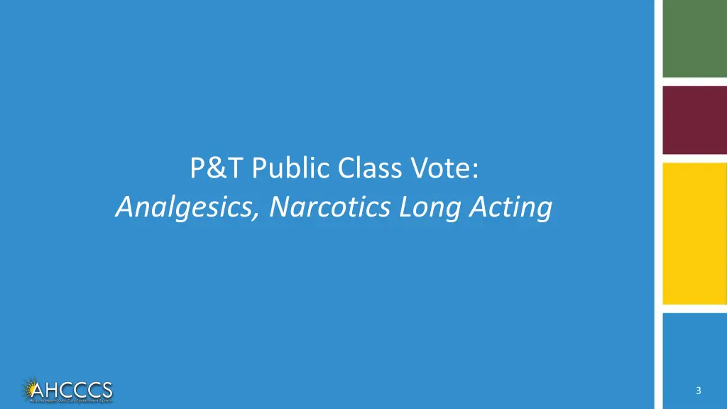 p t public class vote analgesics narcotics long