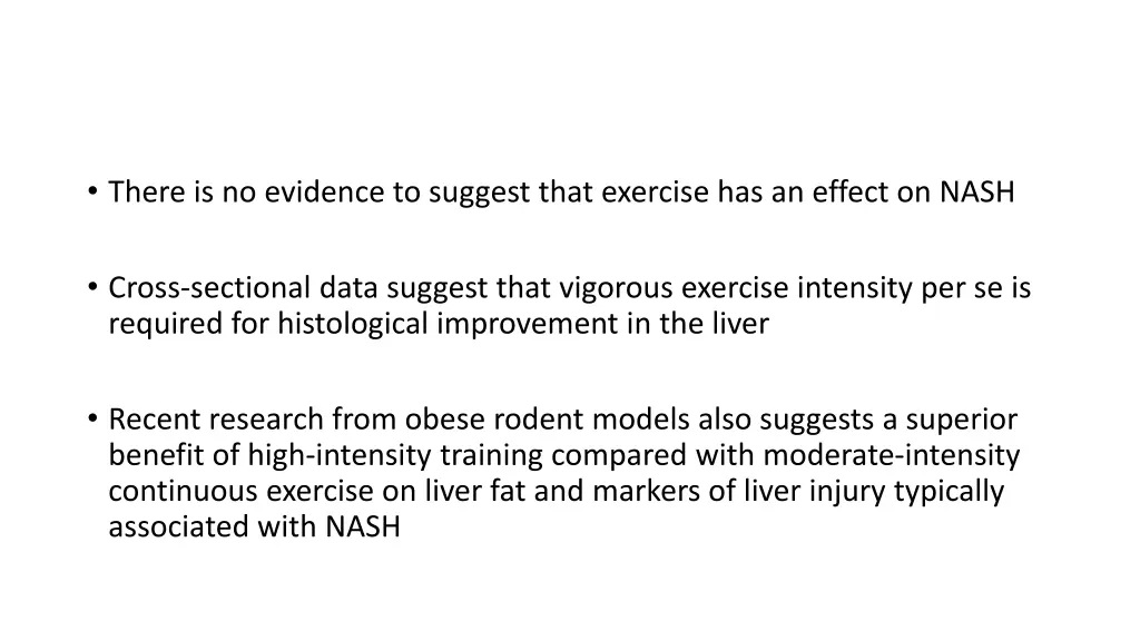 there is no evidence to suggest that exercise