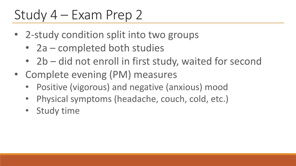 study 4 exam prep 2 2 study condition split into