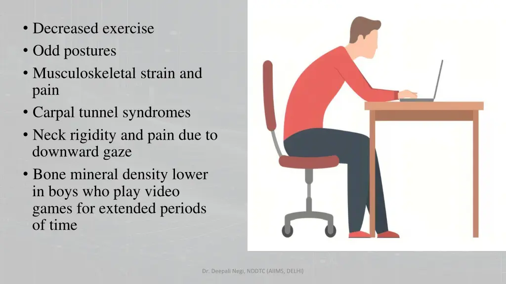 decreased exercise odd postures musculoskeletal