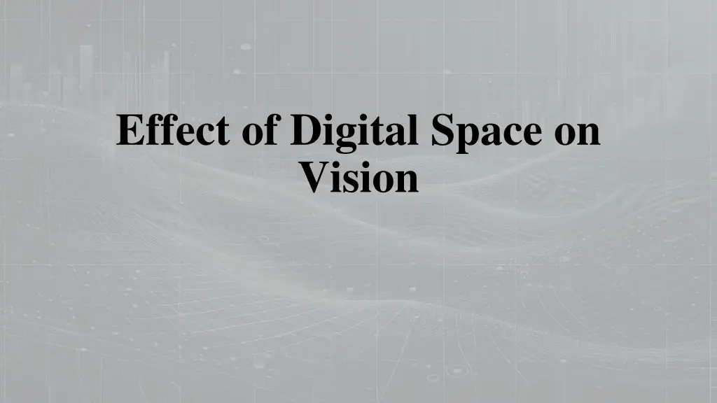 effect of digital space on vision