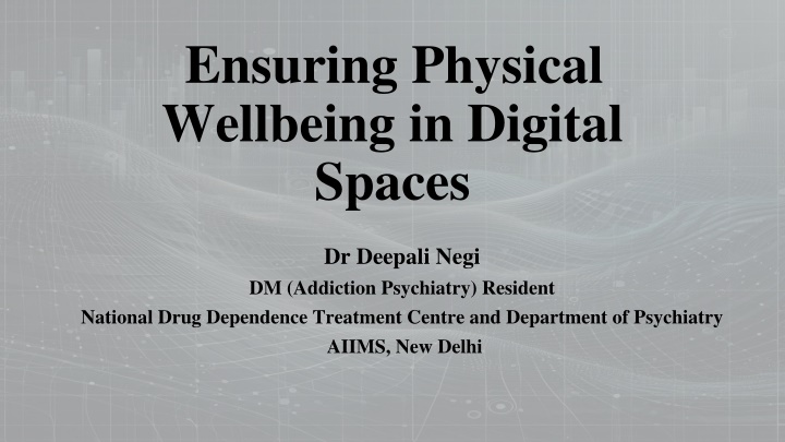 ensuring physical wellbeing in digital spaces