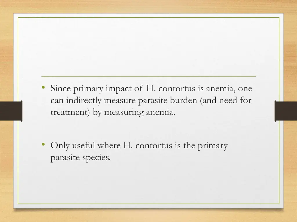 since primary impact of h contortus is anemia