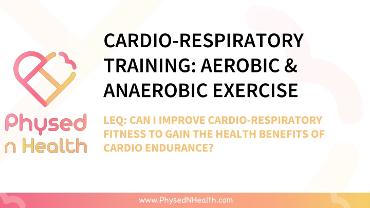 cardio respiratory training aerobic anaerobic