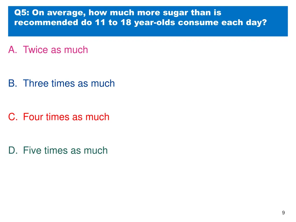 q5 on average how much more sugar than