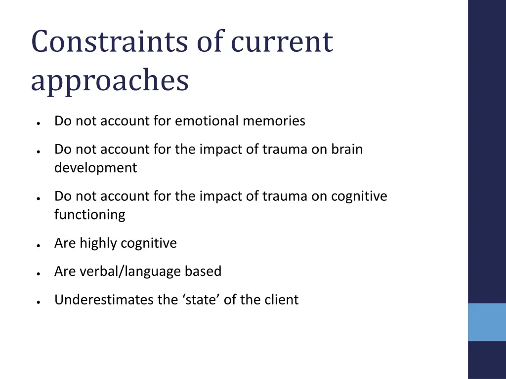 constraints of current approaches