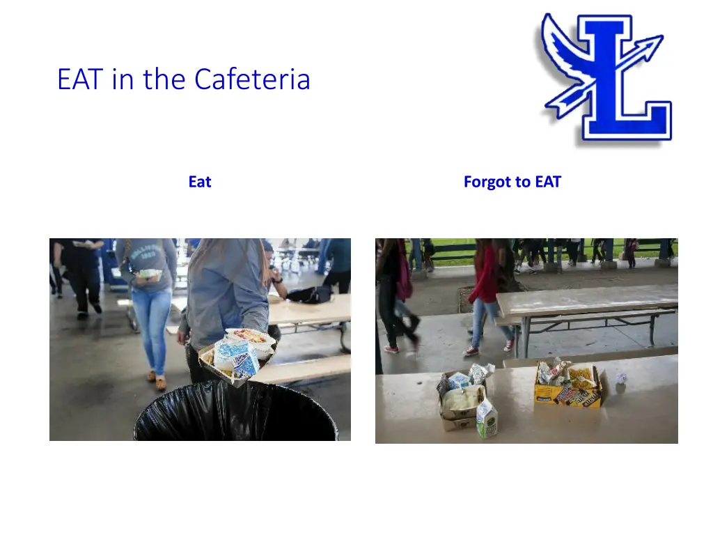 eat in the cafeteria