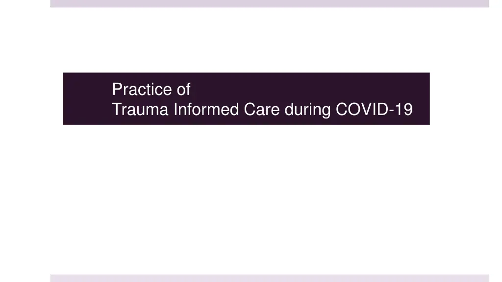 practice of trauma informed care during covid 19