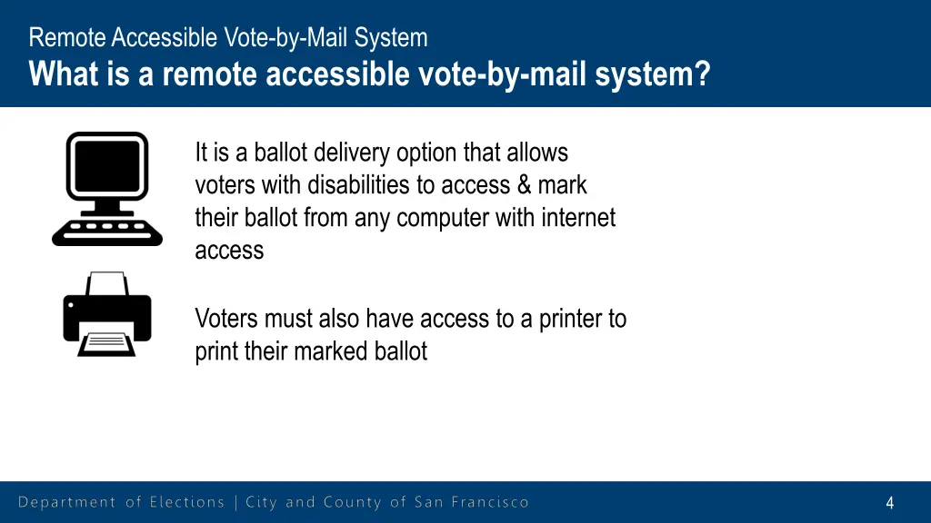 remote accessible vote by mail system what 1