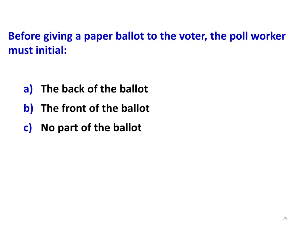 before giving a paper ballot to the voter